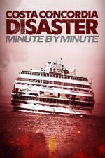Watch Costa Concordia: Minute by Minute Putlocker