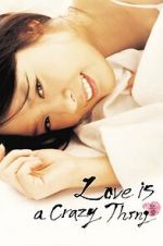 Watch Love Is a Crazy Thing Putlocker