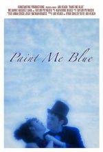 Watch Paint Me Blue Putlocker