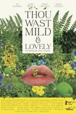 Watch Thou Wast Mild and Lovely Putlocker
