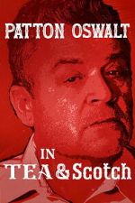 Watch Patton Oswalt: Tea & Scotch Putlocker