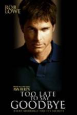 Watch Too Late to Say Goodbye Putlocker