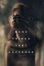 Watch More Things That Happened Putlocker