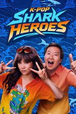 Watch K-Pop Shark Heroes Putlocker