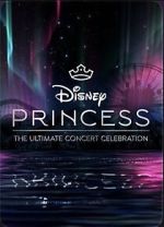 Watch Disney Princess: The Ultimate Concert Celebration Putlocker