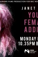Watch Janet Devlin: Young, Female &amp; Addicted Putlocker