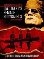 Watch Shadows of a Leader: Qaddafi\'s Female Bodyguards Putlocker