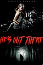 Watch He\'s Out There Putlocker