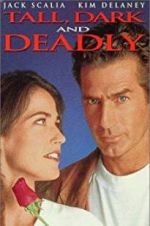 Watch Tall, Dark and Deadly Putlocker