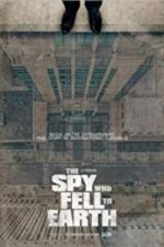 Watch The Spy Who Fell to Earth Putlocker