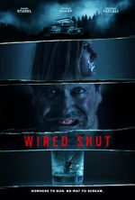 Watch Wired Shut Putlocker