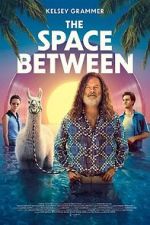 Watch The Space Between Putlocker