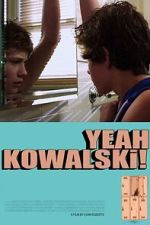 Watch Yeah Kowalski! Putlocker