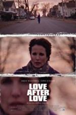 Watch Love After Love Putlocker