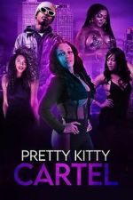 Watch Pretty Kitty Cartel Putlocker