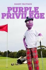 Watch Randy Feltface: Purple Privilege Putlocker