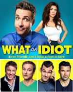 Watch What an Idiot Putlocker
