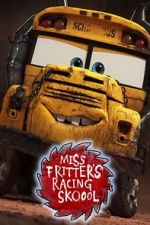 Watch Miss Fritter\'s Racing Skoool Putlocker