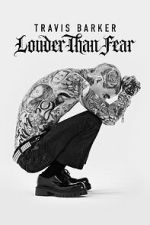Watch Travis Barker: Louder Than Fear Putlocker