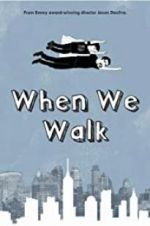 Watch When We Walk Putlocker
