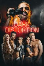 Watch Dark Distortion Putlocker