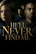Watch He\'ll Never Find Me Putlocker