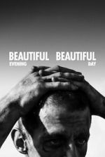 Watch Beautiful Evening, Beautiful Day Putlocker