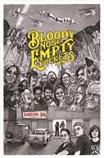 Watch Bloody Nose, Empty Pockets Putlocker