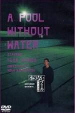 Watch A Pool Without Water Putlocker