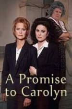 Watch A Promise to Carolyn Putlocker