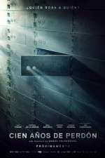 Watch Cien años de perdón Putlocker