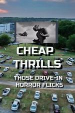 Watch Cheap Thrills - Those Drive-in Horror Flicks Putlocker