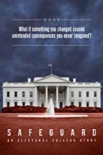 Watch Safeguard: An Electoral College Story Putlocker