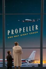 Watch Propeller One-Way Night Coach Putlocker