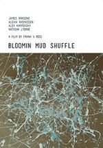 Watch Bloomin Mud Shuffle Putlocker