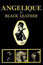 Watch Angelique in Black Leather Putlocker
