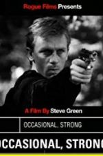 Watch Occasional, Strong Putlocker