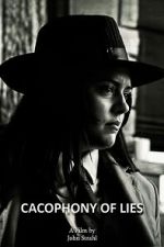Watch Cacophony of Lies Putlocker
