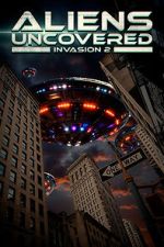 Watch Aliens Uncovered: Invasion 2 Putlocker