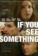 Watch If You See Something Putlocker