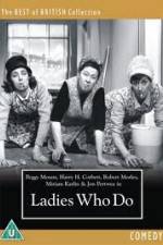 Watch Ladies Who Do Putlocker