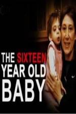 Watch The 16 Year Old Baby Putlocker