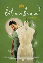 Watch Let Me Be Me Putlocker