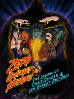 Watch Zero Budget Heroes: The Legend of Chris Seaver & Low Budget Pictures Putlocker