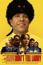 Watch Don\'t Tell Larry Putlocker