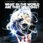 Watch What in the World Are They Spraying? Putlocker