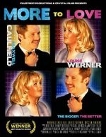 Watch More to Love Putlocker