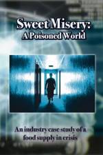 Watch Sweet Misery A Poisoned World Putlocker