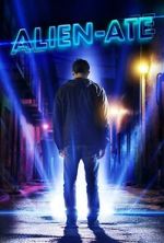 Watch Alien-Ate Putlocker