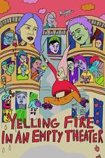 Watch Yelling Fire in an Empty Theater Putlocker